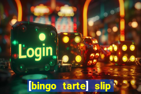 [bingo tarte] slip & stop 1988 part 1